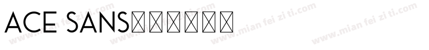 Ace Sans字体转换